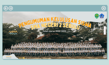 PENGUMUMAN KELULUSAN SISWA SMA NEGERI 2 SEBULU TAHUN PEMBELAJARAN 2022/2023